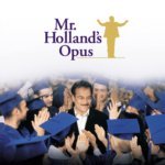 Read more about the article MR. HOLLAND S OPUS